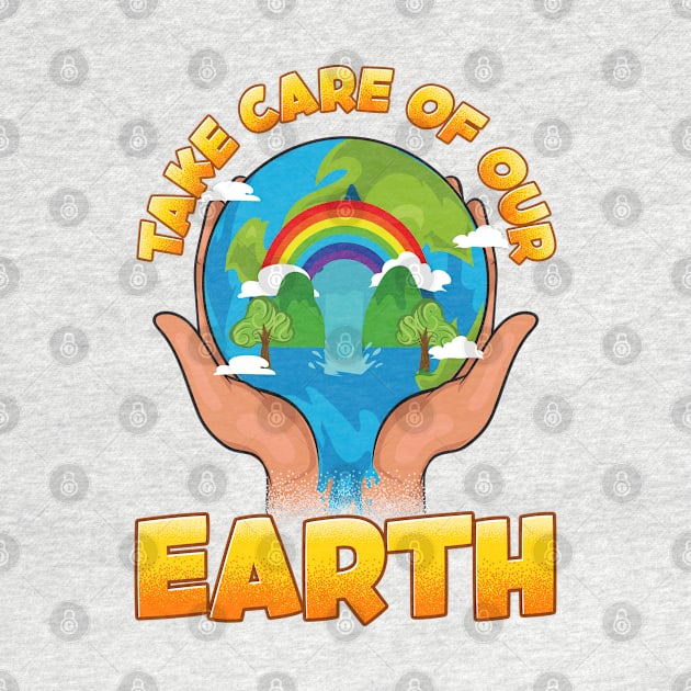 Take Care Of Our Earth Day Arbor Environmental by E